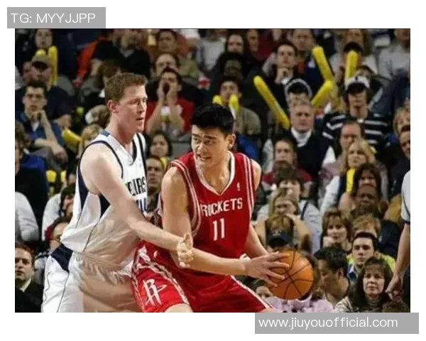 姚明以智慧和策略征服篮球场展现脑力与技术的完美结合